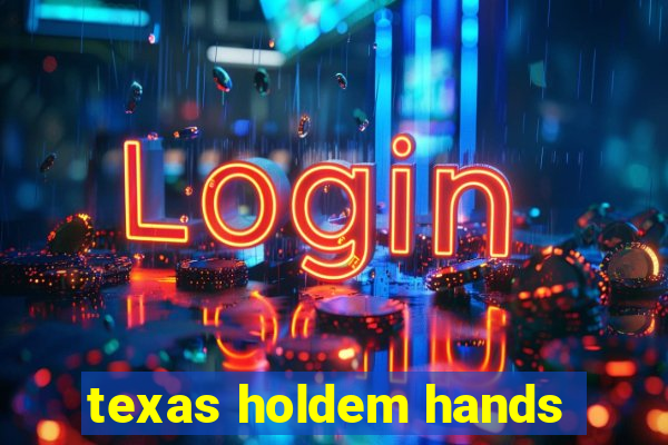 texas holdem hands